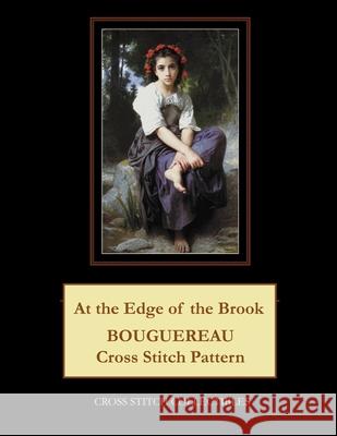 At the Edge of the Brook: Bouguereau Cross Stitch Pattern Cross Stitch Collectibles Kathleen George 9781721611874 Createspace Independent Publishing Platform