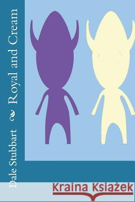 Royal and Cream Dale Stubbart 9781721619078 Createspace Independent Publishing Platform