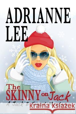 The Skinny On Jack Adrianne Lee 9781721628919