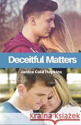 Deceitful Matters Janice Cole Hopkins 9781721634187