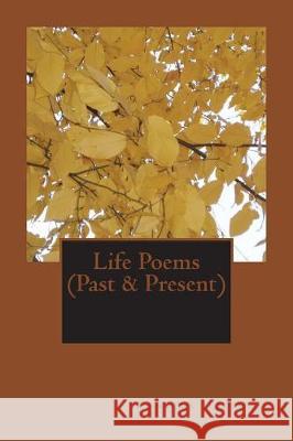 Life Poems (Past & Present) Contina Jefferson 9781721637386