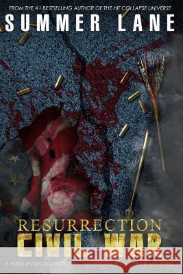 Resurrection: Civil War Summer Lane 9781721668236 Createspace Independent Publishing Platform