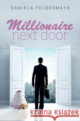 Millionaire next Door Daniela Felbermayr 9781721673032