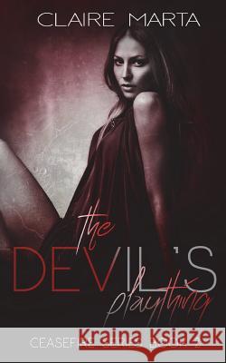 The Devil's Plaything Claire Marta 9781721674435