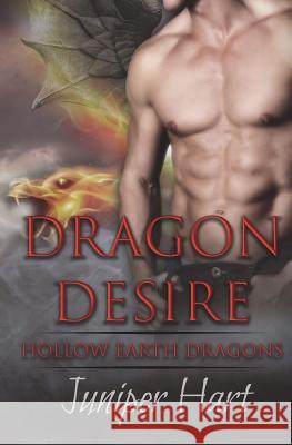 Dragon Desire Juniper Hart 9781721681914