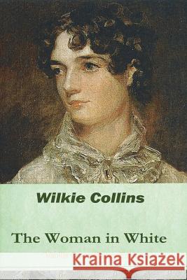 The Woman in White Wilkie Collins 9781721682980 Createspace Independent Publishing Platform