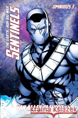 Sentinels Omnibus 3: The Earth - Kur-Bai War Van Allen Plexico Chris Kohler 9781721688487 Createspace Independent Publishing Platform