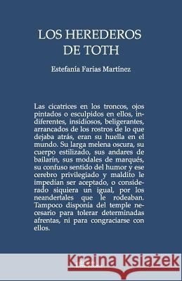 Los herederos de Toth Farias Martinez, Estefania 9781721701025 Createspace Independent Publishing Platform