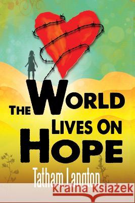 The World Lives On Hope Langton, Tatham 9781721707935