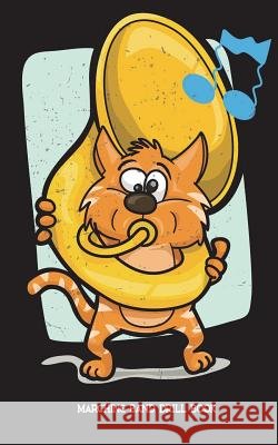Marching Band Drill Book: Featuring A Cat Playing Tuba - 60 Drill Sets Gear, Band Camp 9781721708147