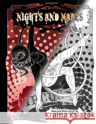 Nights And Mares: Circus - Black and White Line Art Lisa Mitrokhin 9781721721160