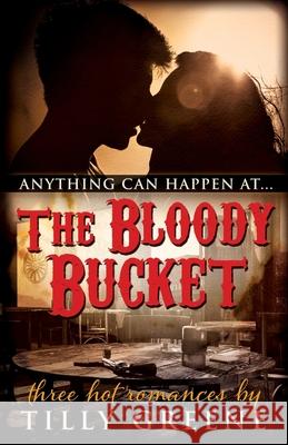 The Bloody Bucket Tilly Greene 9781721723683