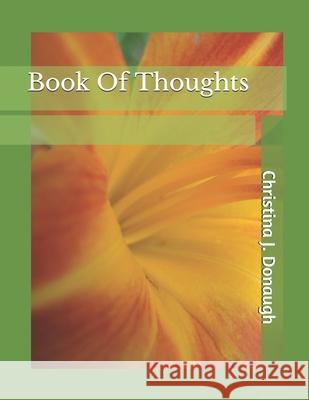 Book Of Thoughts Shondrea Rodriguez Christina J. Donaugh 9781721725076