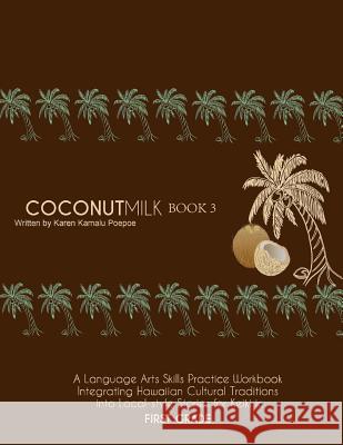 Coconut Milk- Book 3 Jenette Koki Foster Karen Kamalu Poepoe 9781721734566 Createspace Independent Publishing Platform