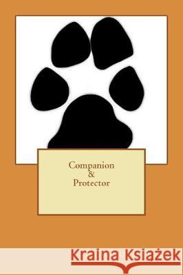 Companion & Protector Elwood Louis Dis 9781721739974 Createspace Independent Publishing Platform