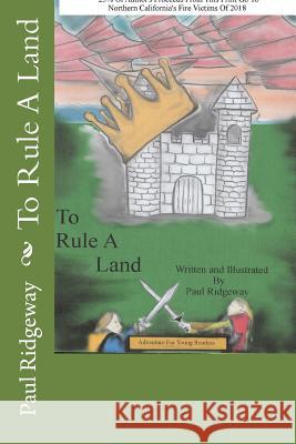 To Rule A Land Ridgeway, Paul 9781721749805 Createspace Independent Publishing Platform