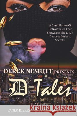 D-Tales Derek R. Nesbitt Vania' Moore Kierra Tandy-Childs 9781721765645