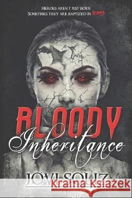 Bloody Inheritance Jovi Soliz 9781721774999