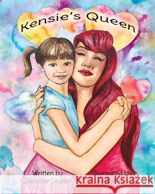 Kensie's Queen Jennifer Leider Carrie King 9781721775156 Createspace Independent Publishing Platform