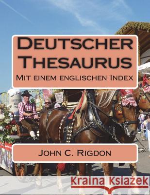 Deutscher Thesaurus: Mit einem englischen Index Rigdon, John C. 9781721777082 Createspace Independent Publishing Platform