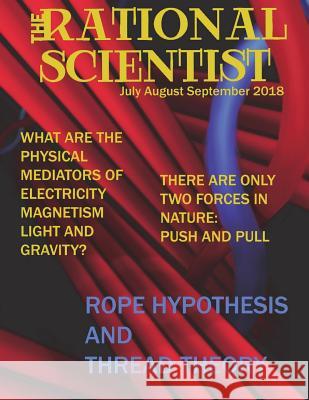 The Rational Scientist Vol III: July August September 2018 Issue MR Monk E. Mind 9781721778843