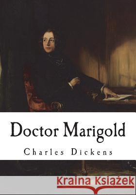 Doctor Marigold Charles Dickens 9781721783618