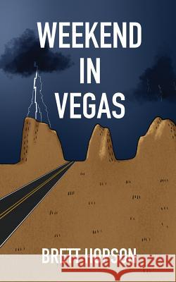 Weekend In Vegas Hopson, Brett 9781721790265 Createspace Independent Publishing Platform