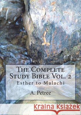 The Complete Study Bible A Petree 9781721796496 Createspace Independent Publishing Platform