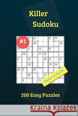 Killer Sudoku Puzzles - 200 Easy 9x9 vol. 1 Lee, James 9781721803637 Createspace Independent Publishing Platform