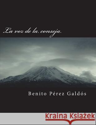 La Voz de la Conseja Benito Pere 9781721809783 Createspace Independent Publishing Platform