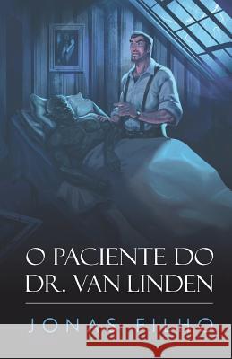 O Paciente Do Dr. Van Linden Jonas Correia Filho 9781721817900 Createspace Independent Publishing Platform