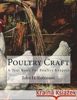 Poultry Craft: A Text Book For Poultry Keepers Chambers, Jackson 9781721819287 Createspace Independent Publishing Platform