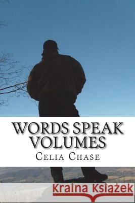 Words Speak Volumes Celia Chase 9781721831036