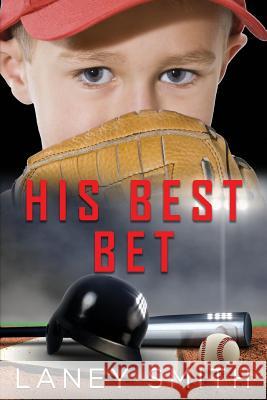 His Best Bet: Censored Laney Smith 9781721842032 Createspace Independent Publishing Platform