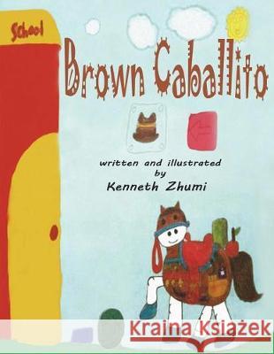 Brown Caballito/Caballito Café Zhumi, Kenneth 9781721853434 Createspace Independent Publishing Platform