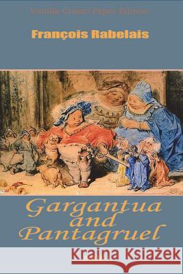Gargantua and Pantagruel Book 1 Francois Rabelais 9781721856589