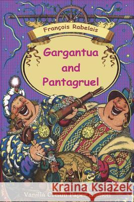 Gargantua and Pantagruel Francois Rabelais 9781721857722 Createspace Independent Publishing Platform