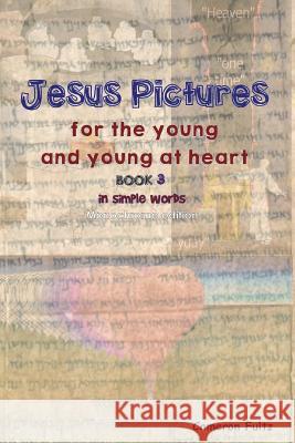 Jesus Pictures for the Young and Young at Heart - B/W edition: In Simple Words Fultz, Cameron 9781721863037