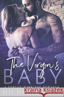 The Virgin's Baby: A Forced Marriage Romance Michelle Love 9781721864355 Createspace Independent Publishing Platform