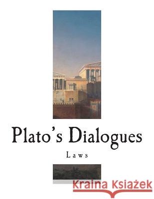 Plato's Dialogues: Laws Plato                                    Benjamin Jowett 9781721865987 Createspace Independent Publishing Platform