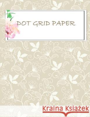 Dot grid paper: Daily Notebook to Write in Bullet Dots & Dot Grid Paper 120 Pages 8.5x11. Hang Bulletnote 9781721866069