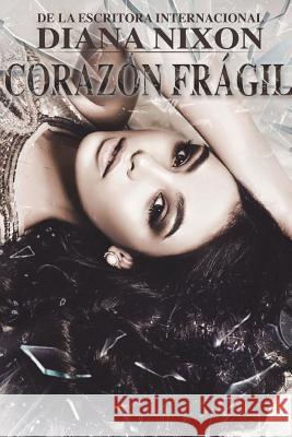 Corazón Frágil Aviles, Gladys 9781721873494 Createspace Independent Publishing Platform