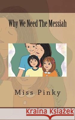 Why We Need The Messiah Olson Rn, Cyd J. 9781721897476 Createspace Independent Publishing Platform