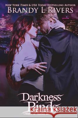 Darkness Binds Brandy L. Rivers 9781721899395