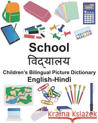 English-Hindi School Children's Bilingual Picture Dictionary Richard Carlso Suzanne Carlson 9781721899692 Createspace Independent Publishing Platform