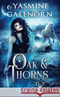 Oak & Thorns Yasmine Galenorn 9781721904525