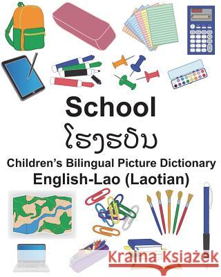English-Lao (Laotian) School Children's Bilingual Picture Dictionary Richard Carlso Suzanne Carlson 9781721908714 Createspace Independent Publishing Platform