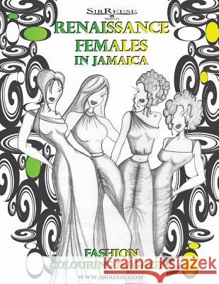 RENAISSANCE FEMALES in JAMAICA Reese 9781721929115 Createspace Independent Publishing Platform