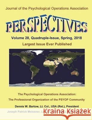 Perspectives: Volume 28, Quadruple-Issue, Spring, 2018 Mr Dennis W. Bartow Mr Joseph Patrick Meissner Mr Lance Woodruff 9781721929221 Createspace Independent Publishing Platform