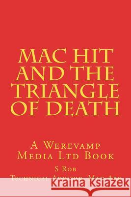 Mac Hit and the Triangle of Death S. Rob Mad Abe 9781721942787 Createspace Independent Publishing Platform